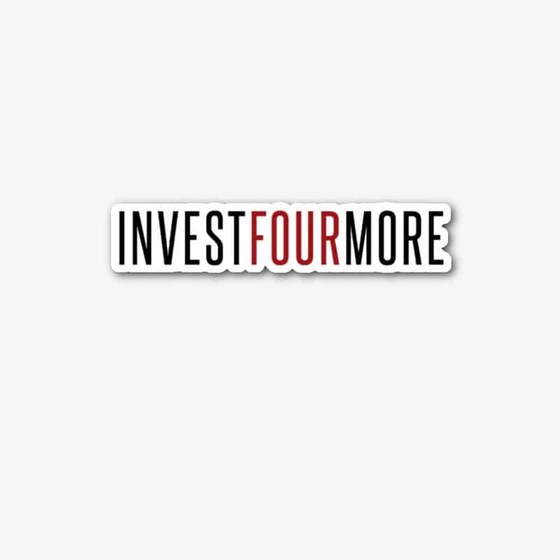InvestFourMore Sticker