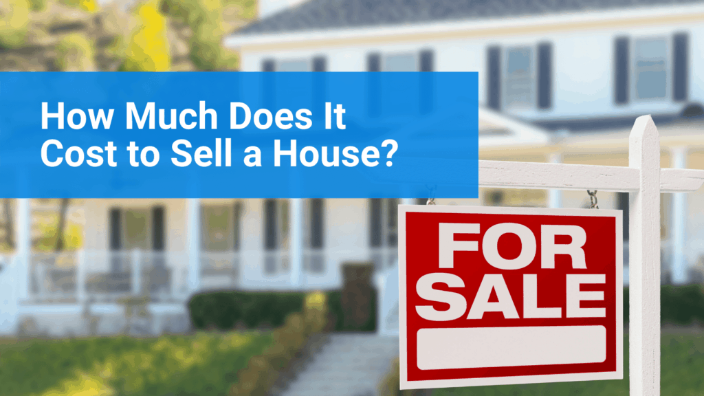 How Much Does It Cost to Sell a House?